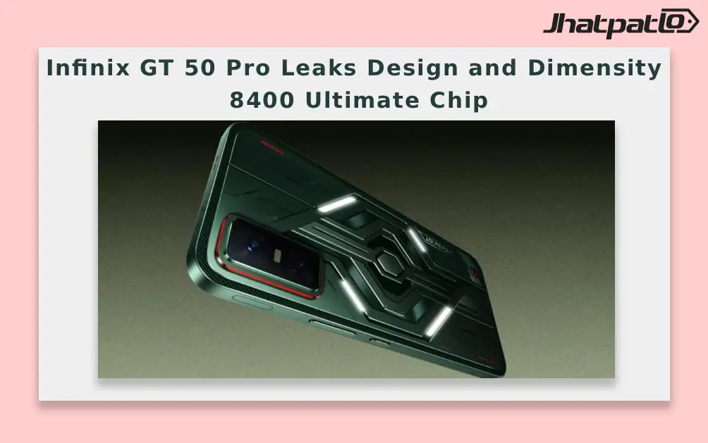  Infinix GT 50 Pro Leaks Design and Dimensity 8400 Ultimate Chip